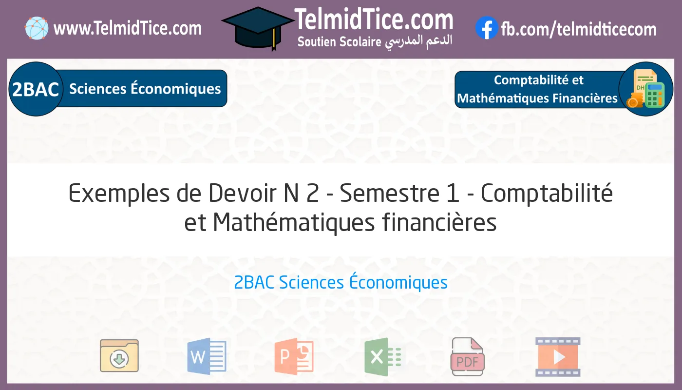 2bac-eco-Comptabilité-et-Mathématiques-financières-Exemples-de-Devoir-N-2---Semestre-1