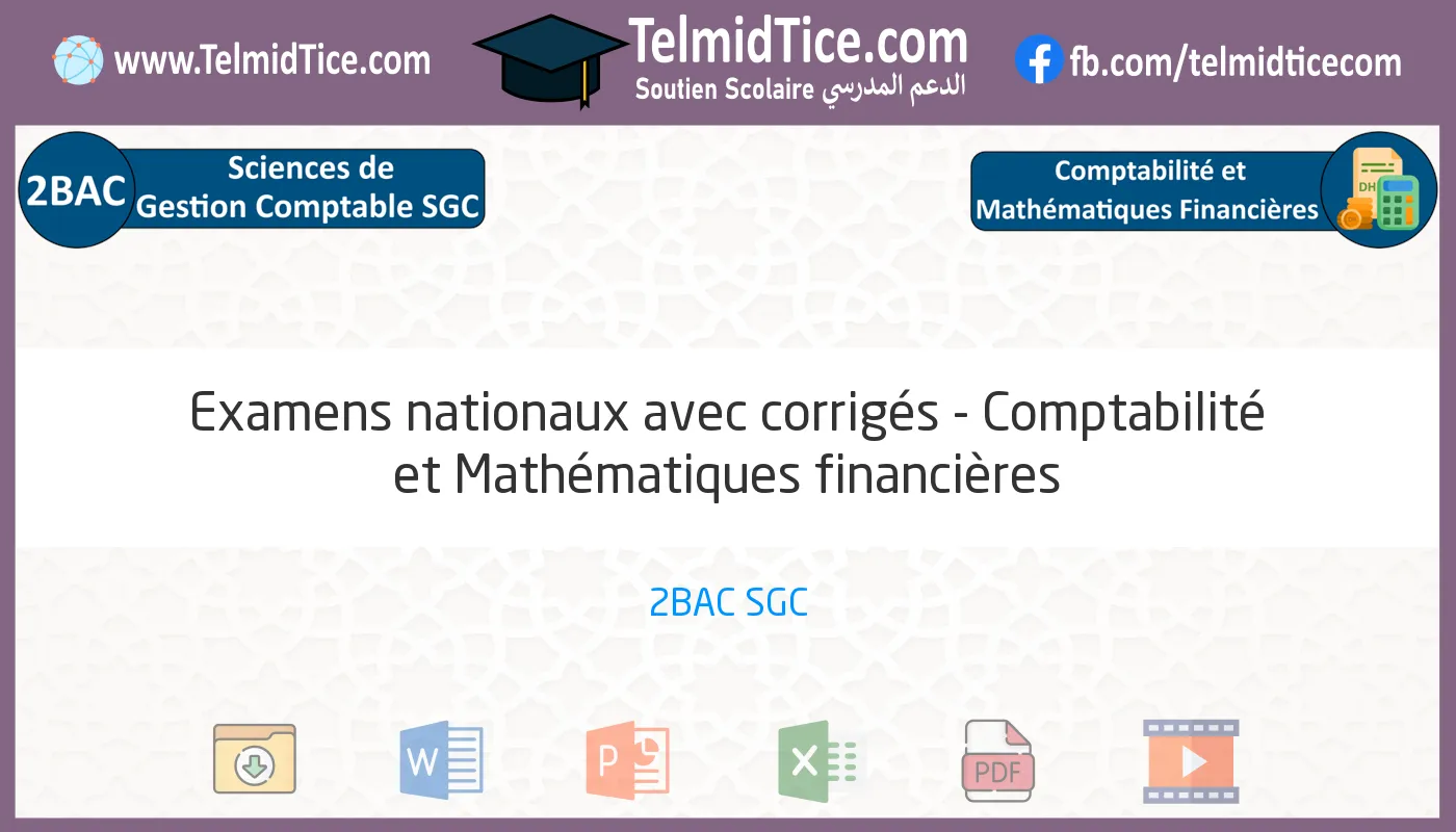 2bac-sgc-Comptabilité-et-Mathématiques-financières-Examens-nationaux-avec-corrigés